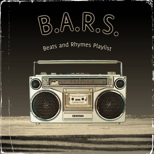 B.A.R.S: Beats and Rhymes Playlist 