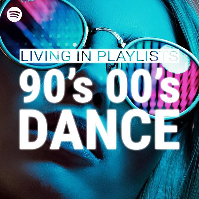 Living In Playlists - 90s 00s Dance