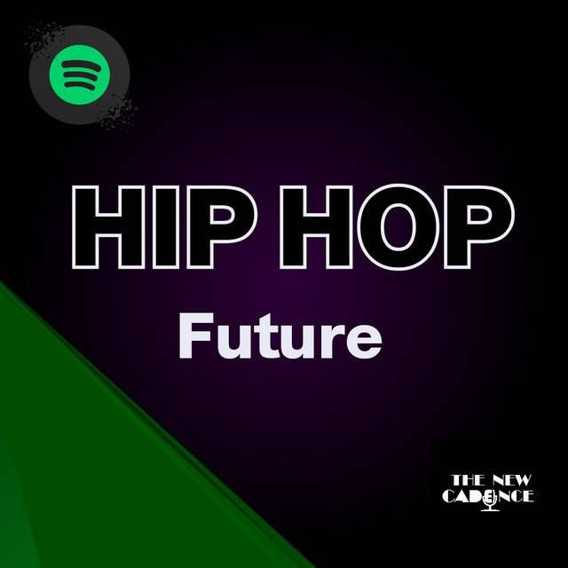 HIP HOP FUTURE (The New Cadence)