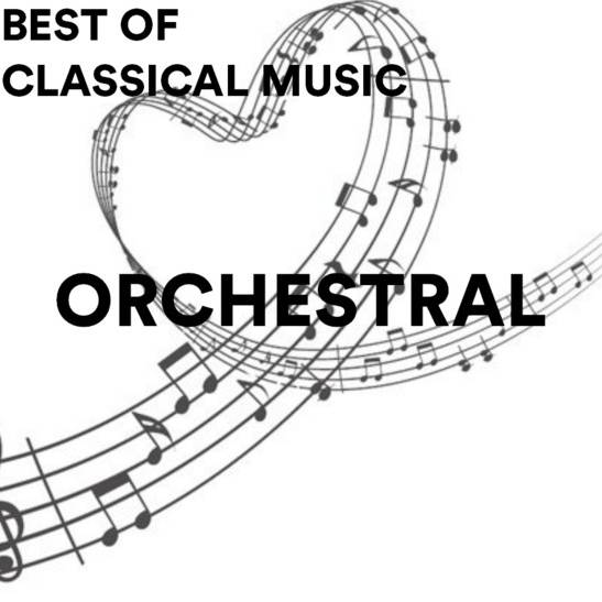 Best of classical music: Orchestral