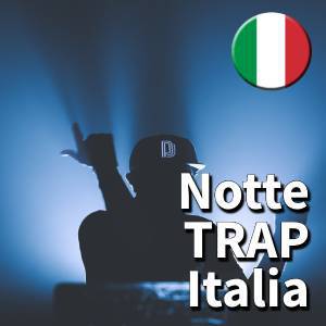 Notte Trap Italia