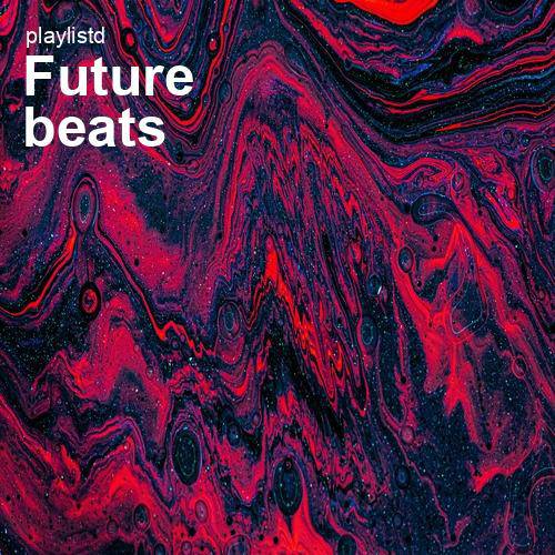 Future Beats by Playlistd