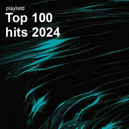 Top 100 Hits 2024 by Playlistd