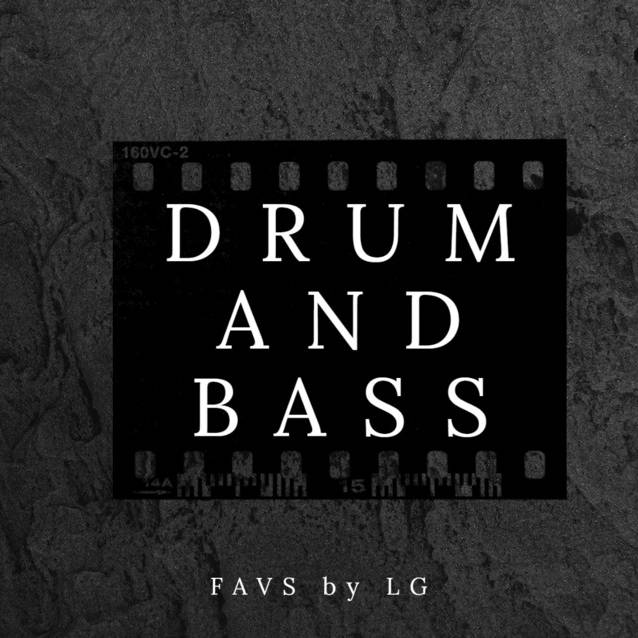 DRUM and BASSs FAVs