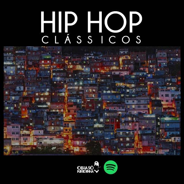 Hip Hop Clássicos // @OLHAKIRIDINHA