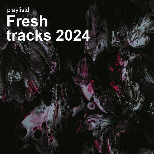 Fresh Tracks 2024 by Playlistd