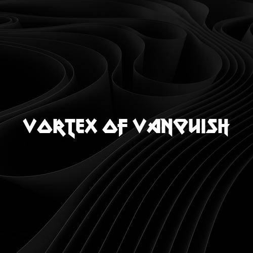 Vortex of Vanquish