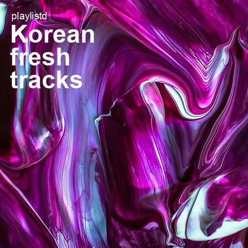 Korean Fresh Tracks by Playlistd