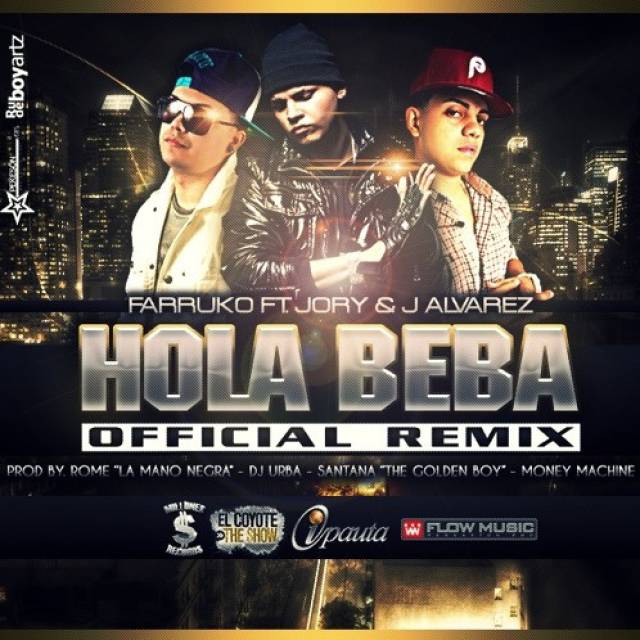 Hola Beba Remix - Farruko, Jory, J Álvarez 