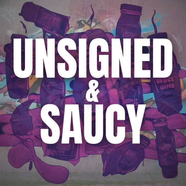 Unsigned & Saucy