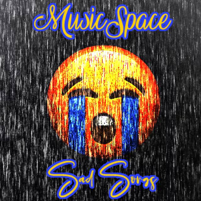 MusicSpace Sad Songs