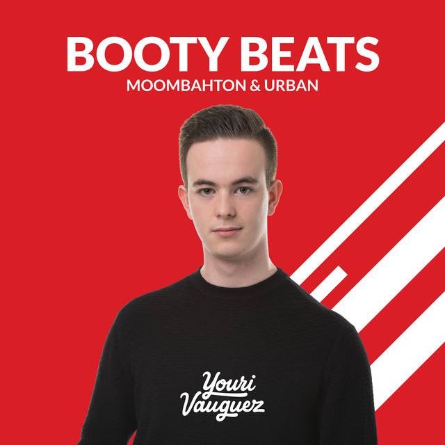 Youri Vauguez Presents: Booty Beats (Moombahton & Urban)