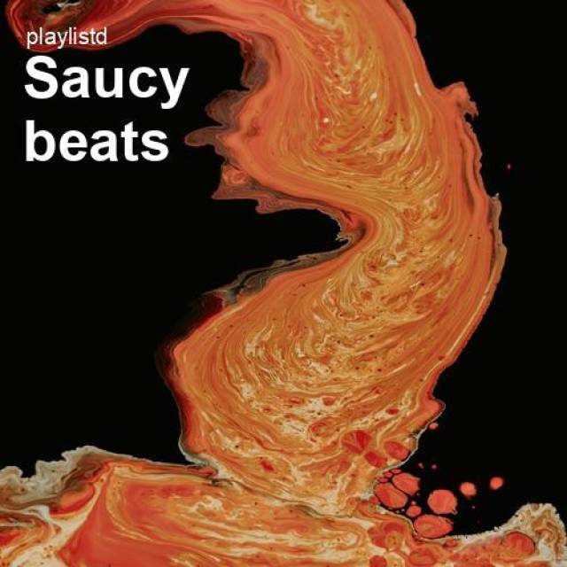 Saucy Beats by Playlistd