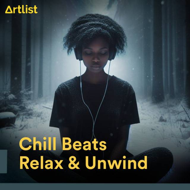 Chill Beats, Relax & Unwind | Artlist.io