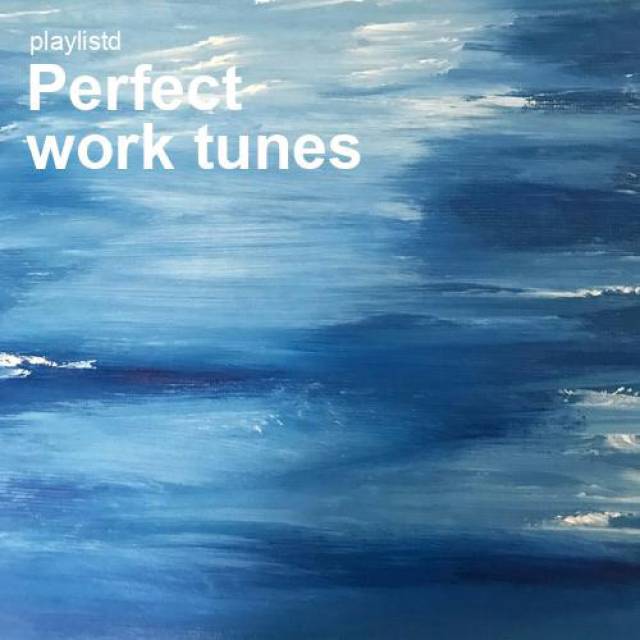 Perfect Work Tunes by Playlistd