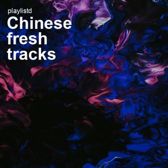 Chinese Fresh Tracks by Playlistd