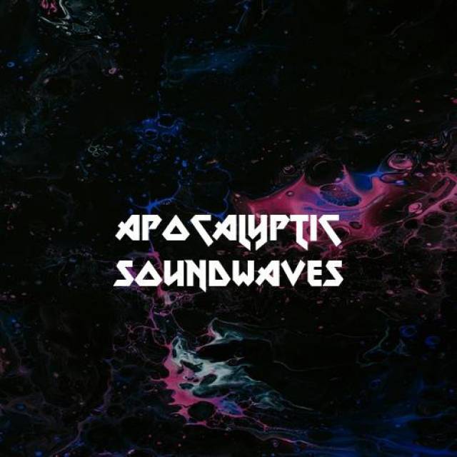 Apocalyptic Soundwaves