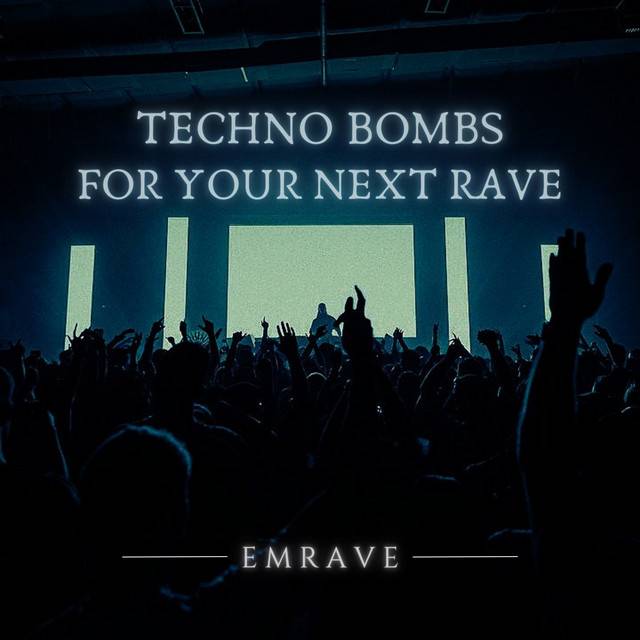 TECHNO BOMBS FOR YOUR NEXT RAVE by Emrave