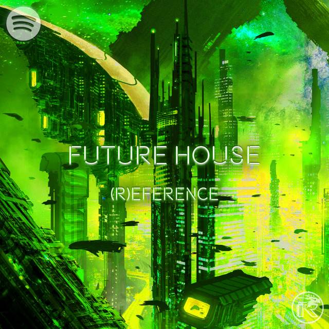 Future House (R)eference