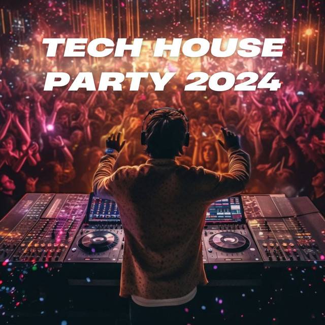 TECH HOUSE PARTY 2024 💃🕺🎧