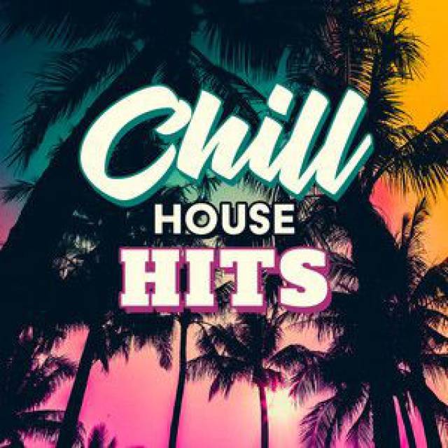 Chill house hits