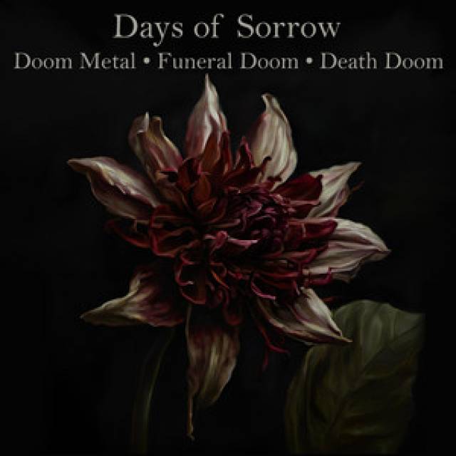 Days of Sorrow: Doom Metal • Funeral Doom • Death Doom