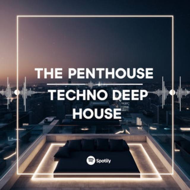 THE PENTHOUSE Techno Deep House