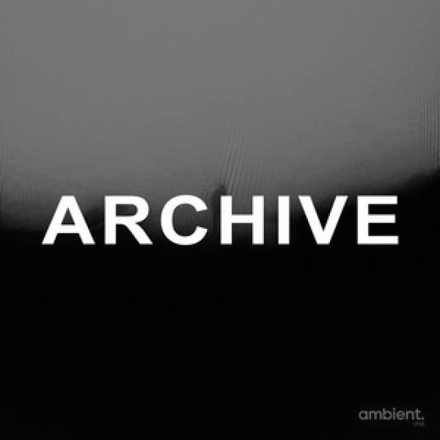 Ambient Chill Archive